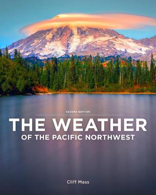The Weather of the Pacific Northwest  (2nd Edition)