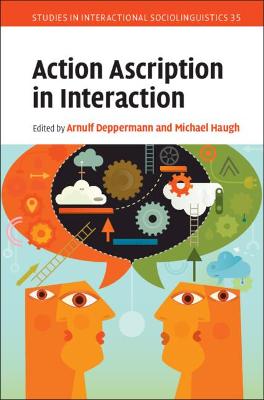 Studies in Interactional Sociolinguistics #: Action Ascription in Interaction