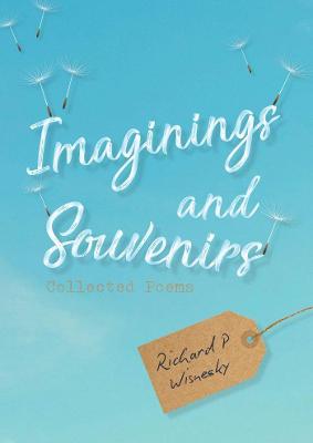 Imaginings and Souvenirs (Poetry)