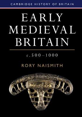 Cambridge History of Britain #: Early Medieval Britain, c. 500-1000