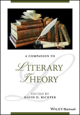 Blackwell Companions to Literature and Culture #: A Companion to Literary Theory
