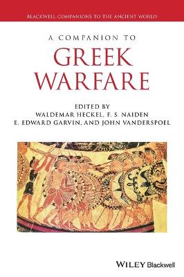Blackwell Companions to the Ancient World #: A Companion to Greek Warfare