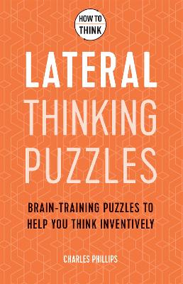 How to Think: Lateral Thinking Puzzles