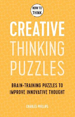 How to Think: Creative Thinking Puzzles