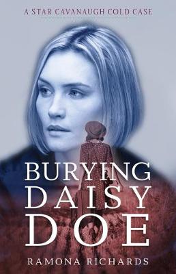 Star Cavanaugh Cold Case #01: Burying Daisy Doe