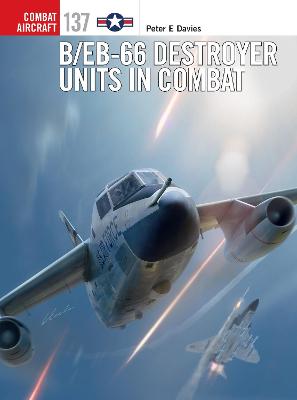 Combat Aircraft #: B/EB-66 Destroyer Units in Combat