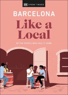Local Travel Guide #: Barcelona Like a Local