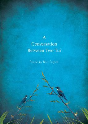A Conversation Between Two Tui (Poetry)