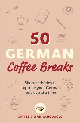 Coffee Break #: 50 German Coffee Breaks