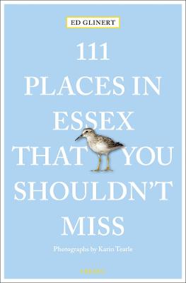 111 Places/Shops #: 111 Places in Essex That You Shouldn't Miss