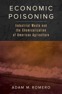 Critical Environments: Nature, Science, and Politics #08: Economic Poisoning