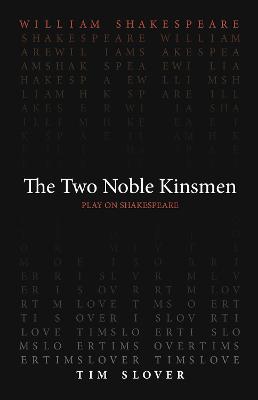Play on Shakespeare: The Two Noble Kinsmen