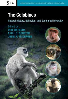 Cambridge Studies in Biological and Evolutionary Anthropology #: The Colobines