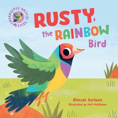 Endangered Animal Tales #03: Rusty, the Rainbow Bird