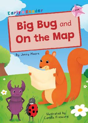 Big Bug and On the Map