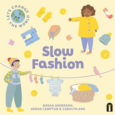 Let's Change the World #: Slow Fashion