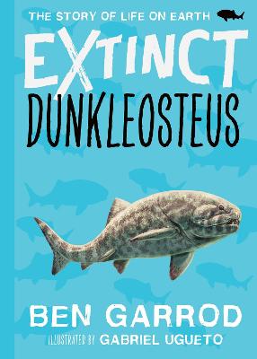 Extinct #02: Dunkleosteus