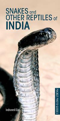 Pocket Photo Guides: Snakes and Other Reptiles of India