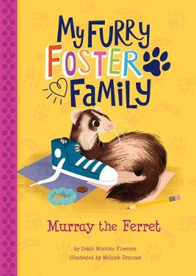 My Furry Foster Family: Murray the Ferret