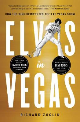 Elvis in Vegas: How the King Reinvented the Las Vegas Show