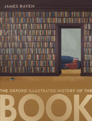 Oxford Illustrated History: The Oxford Illustrated History of the Book