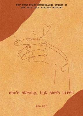 She's Strong, but She's Tired (Poetry)