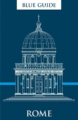 Blue Guide: Rome (11th Edition)