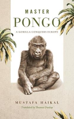 Master Pongo: A Gorilla Conquers Europe