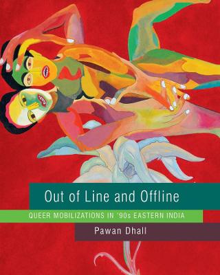 The Pride List: Out of Line and Offline: Queer Mobilizations in '90s Eastern India