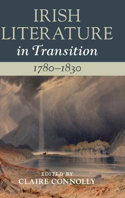 Irish Literature in Transition: Irish Literature in Transition, 1780-1830: Volume 02