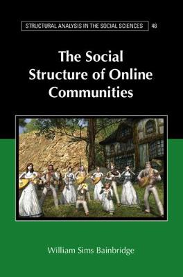Structural Analysis in the Social Sciences: Social Structure of Online Communities, The