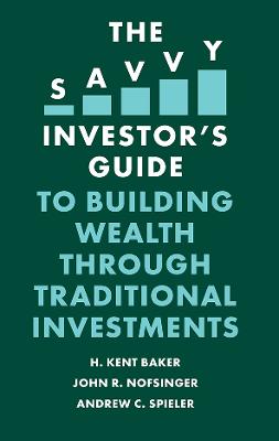 The Savvy Investor's Guide: Savvy Investor's Guide to Building Wealth Through Traditional Investments, The