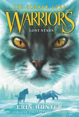 Warriors: The Broken Code #01: Lost Stars