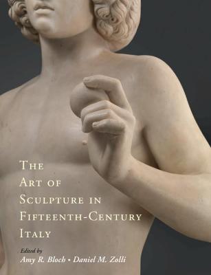 Art of Sculpture in Fifteenth-Century Italy, The