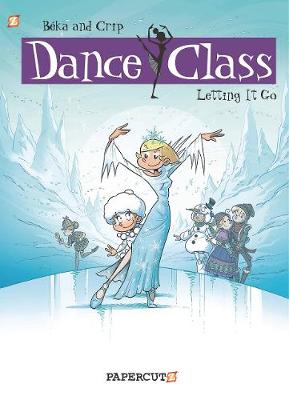 Dance Class - Volume 10: Letting it Go (Graphic Novel)