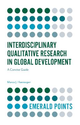 Emerald Points: Interdisciplinary Qualitative Research in Global Development: A Concise Guide