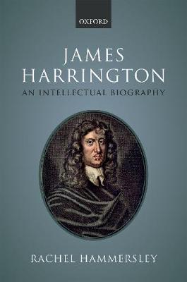 James Harrington: Intellectual Biography, An