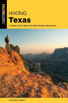 Hiking Texas: Guide to the State's Greatest Hiking Adventures (3rd Edition)