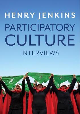 Participatory Culture: Interviews