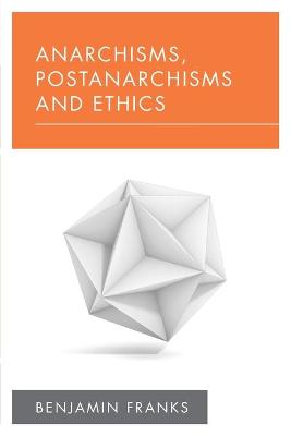 New Politics of Autonomy: Anarchisms, Postanarchisms and Ethics