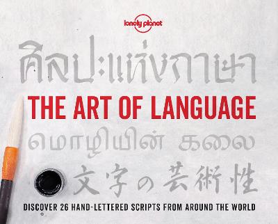 Lonely Planet: Art of Language, The (Includes Pages for Practice)