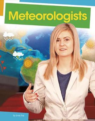 Jobs People Do: Meteorologists