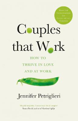 Couples That Work: How Dual-Career Couples Can Thrive in Love and Work