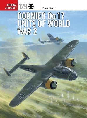 Combat Aircraft #: Dornier Do 17 Units of World War 2