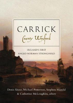 Carrick, County Wexford: Ireland's first Anglo-Norman stronghold