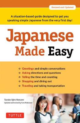 Japanese Made Easy: The Ultimate Guide to Quickly Learn Japanese from Day One