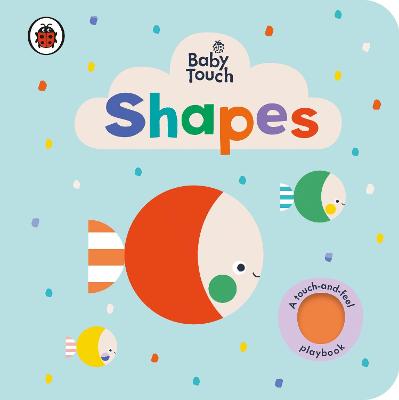 Baby Touch: Shapes (Touch-and-Feel Board Book)