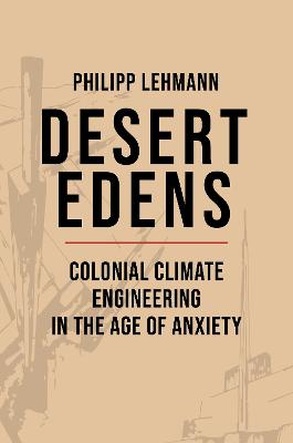 Histories of Economic Life #: Desert Edens