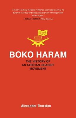 Boko Haram: The History of an African Jihadist Movement