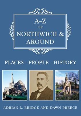 A-Z of Northwich & Around: Places-People-History